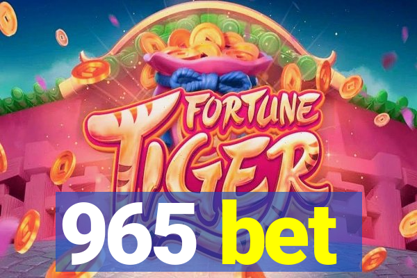 965 bet